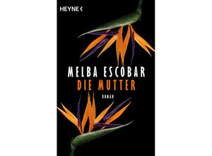 9783453426108 - Die Mutter - Melba Escobar Taschenbuch