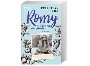 9783453426443 - Romy Mädchen die pfeifen   Mütter-Trilogie Bd3 - Felicitas Fuchs Taschenbuch