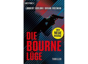 9783453428737 - Die Bourne Lüge   Jason Bourne Bd16 - Robert Ludlum Taschenbuch