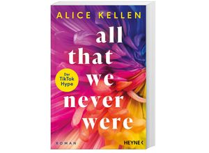 9783453429505 - All That We Never Were   Let It Be Bd1 - Alice Kellen Taschenbuch