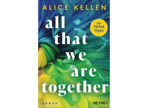 9783453429512 - All That We Are Together   Let It Be Bd2 - Alice Kellen Taschenbuch