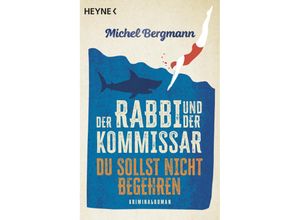 9783453441309 - Du sollst nicht begehren   Rabbi & Kommissar Bd2 - Michel Bergmann Taschenbuch