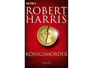 9783453441910 - Königsmörder - Robert Harris Kartoniert (TB)