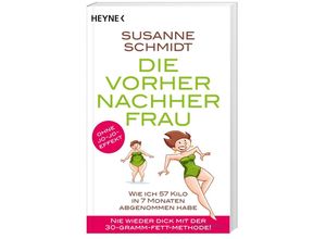 9783453603172 - Die Vorher-Nachher-Frau - Susanne Schmidt Kartoniert (TB)