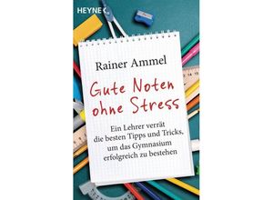 9783453604193 - Gute Noten ohne Stress - Rainer Ammel Kartoniert (TB)