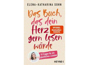 9783453606531 - Das Buch das dein Herz gern lesen würde - Elena-Katharina Sohn Taschenbuch