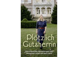 9783453606548 - Plötzlich Gutsherrin - Elisabeth Neufeld-Picciani Oliver Domzalski Taschenbuch