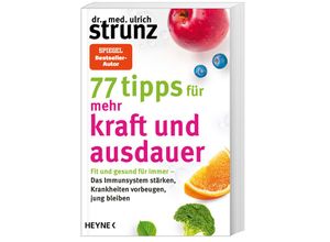 9783453606692 - 77 Tipps für mehr Kraft und Ausdauer - Ulrich Strunz Taschenbuch