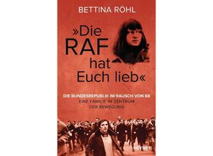 9783453606722 - Die RAF hat euch lieb - Bettina Röhl Taschenbuch