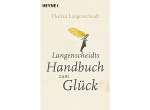 9783453630147 - Langenscheidts Handbuch zum Glück - Florian Langenscheidt Taschenbuch