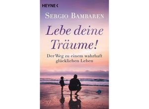 9783453703469 - Lebe deine Träume! - Sergio Bambaren Taschenbuch