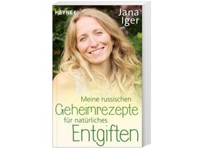 9783453703858 - Meine russischen Geheimrezepte für natürliches Entgiften - Jana Iger Taschenbuch