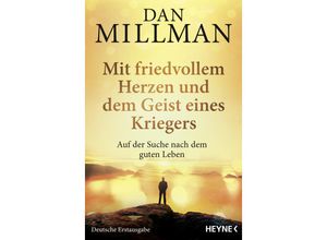 9783453704633 - Mit friedvollem Herzen und dem Geist eines Kriegers - Dan Millman Taschenbuch