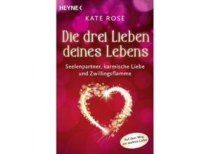 9783453704749 - Die drei Lieben deines Lebens - Kate Rose Taschenbuch