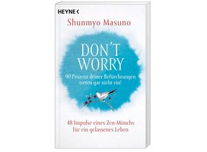 9783453704794 - Don	 Worry - 90 Prozent deiner Befürchtungen treten gar nicht ein! - Shunmyo Masuno Taschenbuch