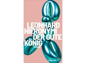 9783455016192 - Der gute König - Leonhard Hieronymi Gebunden