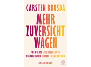 9783455016321 - Mehr Zuversicht wagen - Carsten Brosda Gebunden