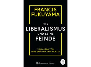 9783455016505 - Der Liberalismus und seine Feinde - Francis Fukuyama Kartoniert (TB)