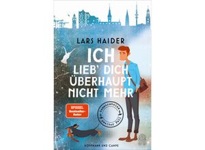 9783455017021 - Ich lieb dich überhaupt nicht mehr - Lars Haider Kartoniert (TB)