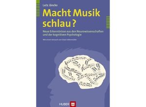 9783456845753 - Macht Musik schlau? - Lutz Jäncke Kartoniert (TB)