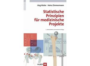 9783456848686 - Statistische Prinzipien für medizinische Projekte - Jürg Hüsler Heinz Zimmermann Gebunden