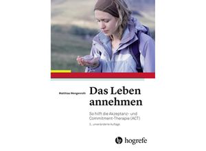 9783456856834 - Matthias Wengenroth - GEBRAUCHT Das Leben annehmen So hilft die Akzeptanz- und Commitment-Therapie (ACT) - Preis vom 01092023 050629 h