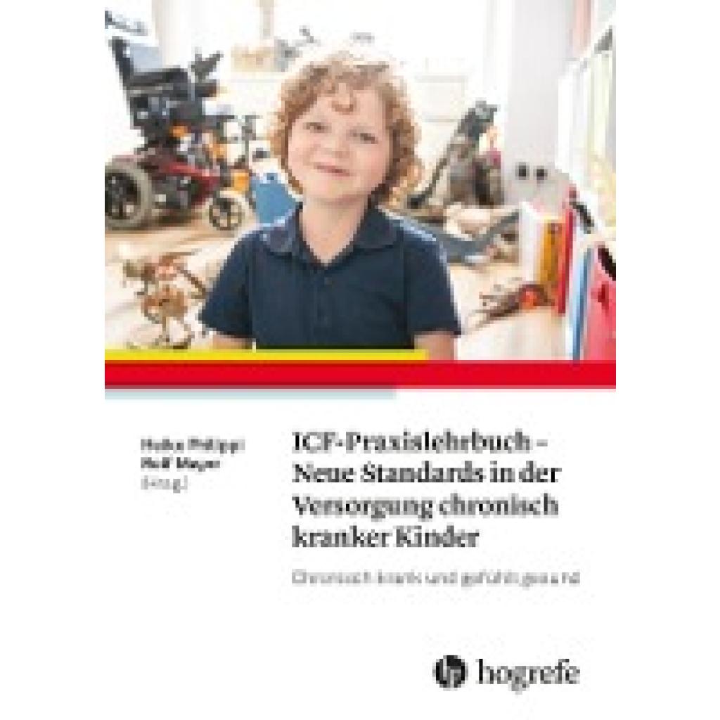 9783456861685 - Philippi Heike ICF-Praxislehrbuch - Neue Standards in der Versorgung chronisch kranker Kinder