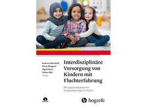 9783456862781 - Interdisziplinäre Versorgung von Kindern mit Fluchterfahrung Kartoniert (TB)