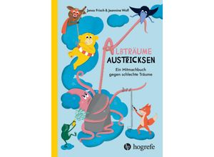 9783456862880 - Albträume austricksen - Janos Frisch Jeannine Wolf Gebunden