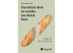 9783456863108 - Das Stück Brot ist wieder ein Stück Brot - Sandra Steiner Roth Kartoniert (TB)