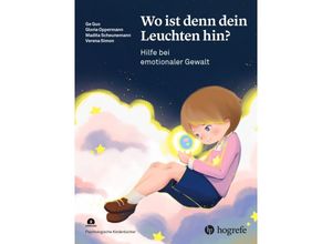 9783456863160 - Wo ist denn dein Leuchten hin? - Ge Guo Gloria Oppermann Madita Scheunemann Verena Simon Gebunden