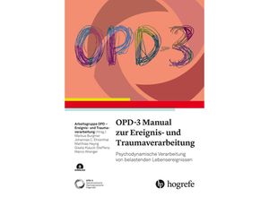 9783456863306 - OPD-3 Manual zur Ereignis- und Traumaverarbeitung - Markus Burgmer Johannes C Ehrental Matthias Heyng Gisela Klauck-Steffens Marco Wrenger Kartoniert (TB)