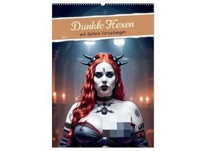 9783457128480 - Dunkle Hexen und düstere Versuchungen (Wandkalender 2025 DIN A2 hoch) CALVENDO Monatskalender