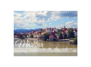 9783457128725 - Maribor - Entspannde Stadt am Ufer der Drau (Wandkalender 2025 DIN A4 quer) CALVENDO Monatskalender