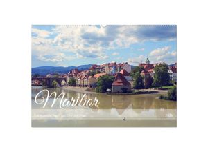 9783457128749 - Maribor - Entspannde Stadt am Ufer der Drau (Wandkalender 2025 DIN A2 quer) CALVENDO Monatskalender