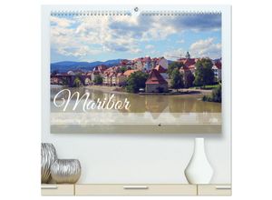 9783457128763 - Maribor - Entspannde Stadt am Ufer der Drau (hochwertiger Premium Wandkalender 2025 DIN A2 quer) Kunstdruck in Hochglanz