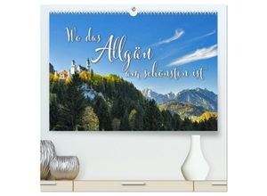 9783457128831 - Wo das Allgäu am schönsten ist (hochwertiger Premium Wandkalender 2025 DIN A2 quer) Kunstdruck in Hochglanz