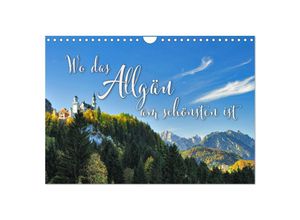 9783457128992 - Wo das Allgäu am schönsten ist (Wandkalender 2025 DIN A4 quer) CALVENDO Monatskalender