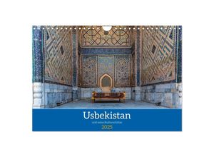 9783457131718 - Usbekistan und seine Kulturschätze (Wandkalender 2025 DIN A4 quer) CALVENDO Monatskalender