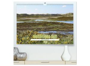 9783457131893 - Vielfältiges Sylt - Mehr als Strand (hochwertiger Premium Wandkalender 2025 DIN A2 quer) Kunstdruck in Hochglanz