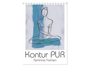 9783457132173 - Kontur PUR - Feminine Formen (Tischkalender 2025 DIN A5 hoch) CALVENDO Monatskalender
