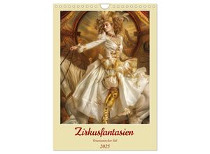 9783457132760 - Zirkusfantasien - Venezianischer Stil (Wandkalender 2025 DIN A4 hoch) CALVENDO Monatskalender