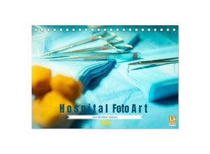 9783457132784 - Hospital FotoArt (Tischkalender 2025 DIN A5 quer) CALVENDO Monatskalender