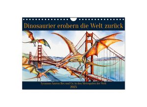 9783457132852 - Dinosaurier erobern die Welt zurück (Wandkalender 2025 DIN A4 quer) CALVENDO Monatskalender