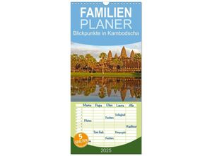 9783457133897 - Familienplaner 2025 - Blickpunkte in Kambodscha mit 5 Spalten (Wandkalender 21 x 45 cm) CALVENDO