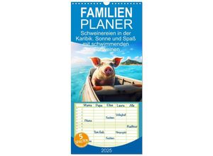 9783457133903 - Familienplaner 2025 - Schweinereien in der Karibik Sonne und Spaß mit schwimmenden Schweinen mit 5 Spalten (Wandkalender 21 x 45 cm) CALVENDO