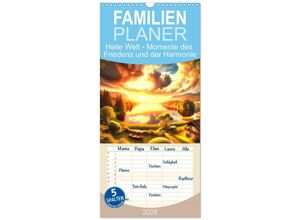 9783457133910 - Familienplaner 2025 - Heile Welt - Momente des Friedens und der Harmonie mit 5 Spalten (Wandkalender 21 x 45 cm) CALVENDO