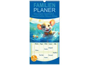 9783457133927 - Familienplaner 2025 - Mausiges Spektakel Zauberhafter Maus-Alltag mit 5 Spalten (Wandkalender 21 x 45 cm) CALVENDO