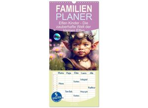 9783457135464 - Familienplaner 2025 - Elfen Kinder - Die zauberhafte Welt der kleinen Elfen mit 5 Spalten (Wandkalender 21 x 45 cm) CALVENDO