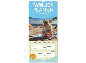 9783457135662 - Familienplaner 2025 - Hamstertage mit 5 Spalten (Wandkalender 21 x 45 cm) CALVENDO